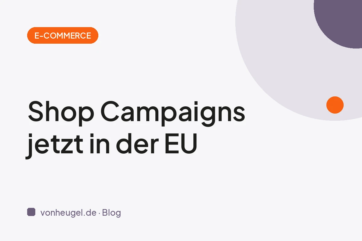 Shop Campaigns ist jetzt in der EU: Werben, zahlen nur bei Verkauf – und die Rechnung dahinter
