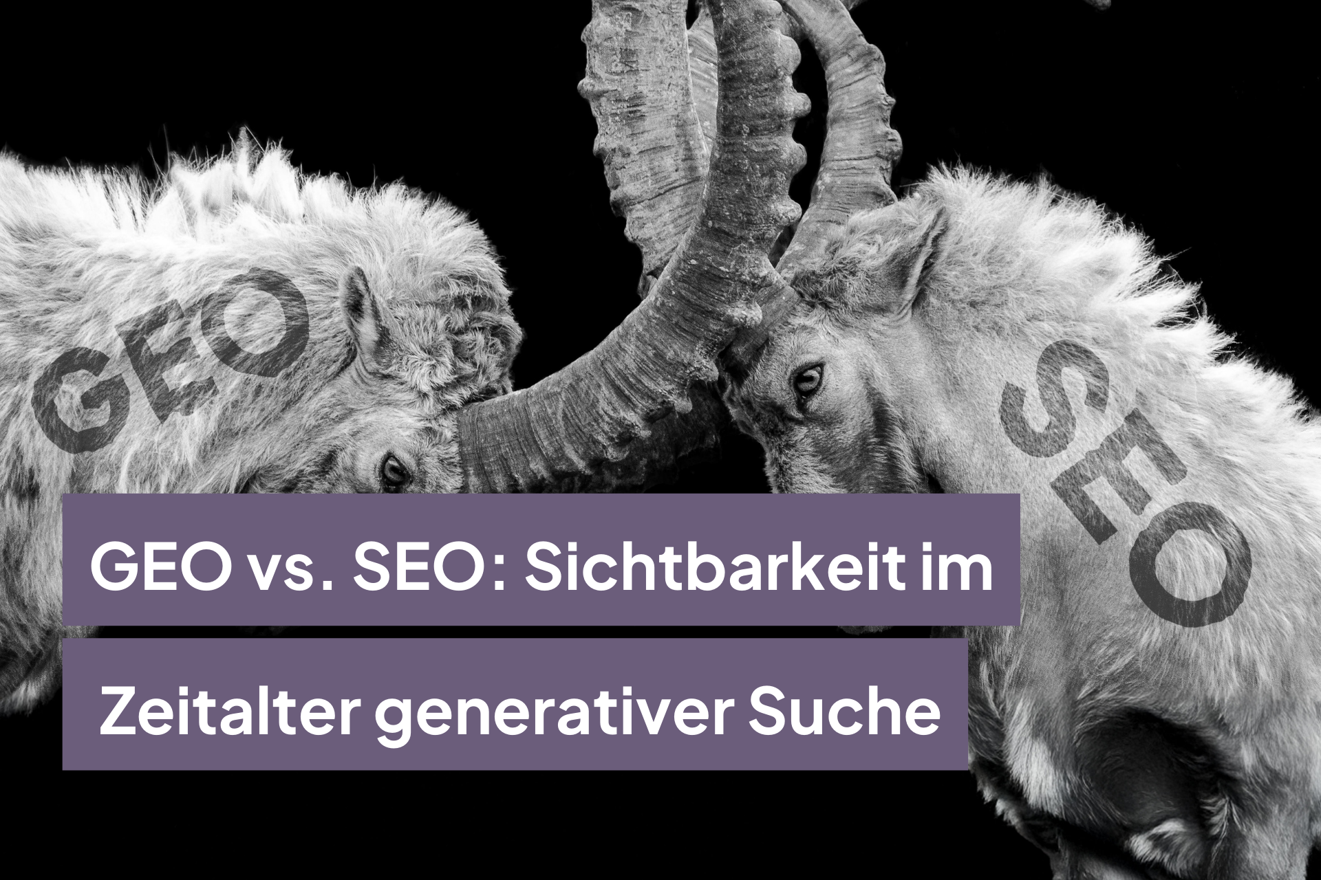 GEO vs. SEO: Sichtbarkeit im Zeitalter generativer Suche